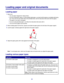 Page 21Loading paper and original documents
Loading paper
1Make sure:
You use paper designed for inkjet printers.
If you are using photo, glossy, or heavyweight matte paper, you load it with the glossy or printable side facing
you. (If you are not sure which side is the printable side, see the instructions that came with the paper.)
The paper is not used or damaged.
If you are using specialty paper, you follow the instructions that came with it.
You do not force paper into the printer.
2Before loading paper the...