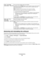 Page 72Color cartridge
replacement requiredA new color print cartridge needs to be installed.
If available, click the Continue button on your computer screen to print using the
black (or photo) print cartridge. (The Continue button is available only at the
beginning of a print job.)
Note: A variable amount of ink remains in the color print cartridge.
Follow these steps to replace the color print cartridge in your printer:
1Cancel the print job if not already canceled.
2Replace the color print cartridge with a...