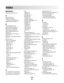 Page 81Index
Numerics
4x6 color copy button  37
A
Advanced tab  18
aligning cartridges 
using the control panel  52
aligning print cartridges  52
B
banner paper jams  69
banner paper, loading  24
Black and Color cartridge
replacement required  71
Black cartridge replacement
required  71
blinking lights on the control
panel  70
both sides of the paper, printing
on  29
box contents  11
buttons, control panel 
4x6 color copy  37
4x6 Copy  14
Black Copy  14
Cancel  14
Color Copy  14
Paper Feed  14
Power  14
Scan...