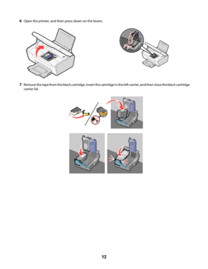 Page 126Open the printer, and then press down on the levers.
7Remove the tape from the black cartridge, insert the cartridge in the left carrier, and then close the black cartridge
carrier lid.
 
12
Downloaded From ManualsPrinter.com Manuals 