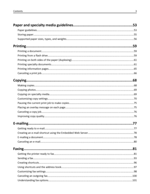 Page 3Paper and specialty media guidelines.........................................................53
Paper guidelines......................................................................................................................................53
Storing paper...........................................................................................................................................55
Supported paper sizes, types, and...