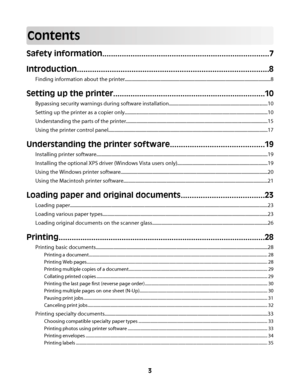 Page 3Contents
Safety information.............................................................................7
Introduction........................................................................................8
Finding information about the printer...........................................................................................................................8
Setting up the printer......................................................................10
Bypassing security warnings during software...