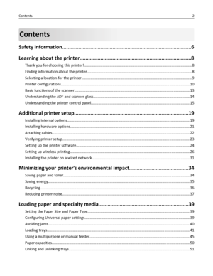 Page 2Contents
Safety information.......................................................................................6
Learning about the printer...........................................................................8
Thank you for choosing this printer!.........................................................................................................8
Finding information about the printer......................................................................................................8...