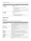 Page 115Menu itemDescription
Portrait Height
3–14.17 inches
76–360 mmSets the portrait height
Notes:
If the height exceeds the maximum, then the printer uses the
maximum height allowed.
14 inches is the US factory default setting. Inches can be increased in
0.01‑inch increments.
356 mm is the international factory default setting. Millimeters can
be increased in 1‑mm increments.
Feed Direction
Short Edge
Long EdgeSpecifies the feed direction
Notes:
Short Edge is the factory default setting.
Long Edge appears...