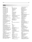 Page 229Index
Numerics
200.yy Paper jam  183
201.yy Paper jam  184
202.yy Paper jam  184
231.yy Paper jam  184
233.yy Paper jam  184
234.yy Paper jam  185
235.yy Paper jam  185
24x.yy Paper jam  185
250‑sheet drawer 
installing  21
251.yy Paper jam  185
290–292 ADF Scanning Jams  186
293 Paper Missing  186
293.02 Flatbed Cover Open  186
294 ADF Jam  186
31.yy Replace defective or missing
cartridge  180
34 Short paper  180
35 Insufficient memory to support
Resource Save feature  181
37 Insufficient memory for...