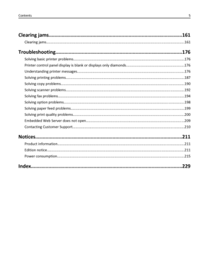 Page 5Clearing jams............................................................................................161
Clearing jams.........................................................................................................................................161
Troubleshooting.......................................................................................176
Solving basic printer...