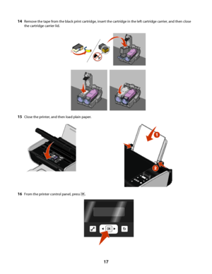 Page 1714Remove the tape from the black print cartridge, insert the cartridge in the left cartridge carrier, and then close
the cartridge carrier lid.
15Close the printer, and then load plain paper.
16From the printer control panel, press .
 
17
Downloaded From ManualsPrinter.com Manuals 