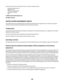 Page 126If you don't have access to the Internet, you can contact Lexmark by mail:
Lexmark International, Inc.
Bldg 004-2/CSC
740 New Circle Road NW
Lexington, KY 40550
USA
© 2008 Lexmark International, Inc.
All rights reserved.
UNITED STATES GOVERNMENT RIGHTS
This software and any accompanying documentation provided under this agreement are commercial computer
software and documentation developed exclusively at private expense.
Trademarks
Lexmark and Lexmark with diamond design are trademarks of Lexmark...