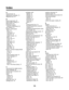 Page 105Index
A
Advanced tab  30
aligning print cartridges  72
alignment error  94
B
banner paper jams  92
banner paper, loading  37
black ink low  94
borderless copying 
using the control panel  58
box contents  12
buttons, control panel 
Back  18
Cancel  18
Copy Mode  18
Left arrow  18
Lighter / Darker  18
Menu  18
Photo Card  18
Power  17
Right arrow  18
Scan Mode  18
Select  18
Settings  18
Start Black  19
Start Color  19
buttons, Lexmark Imaging Studio 
Copy  27
E-mail  27
Fax  27
Photo Greeting Cards  27...