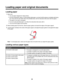 Page 34Loading paper and original documents
Loading paper
1Make sure:
You use paper designed for inkjet printers.
If you are using photo, glossy, or heavyweight matte paper, you load it with the glossy or printable side facing
you. (If you are not sure which side is the printable side, see the instructions that came with the paper.)
The paper is not used or damaged.
If you are using specialty paper, you follow the instructions that came with it.
You do not force paper into the printer.
2Before loading paper the...