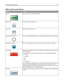 Page 26Other touch-screen buttons
ButtonFunction
Submit
Saves a value as the new default setting
Down arrow
Moves down to the next screen
Up arrow
Moves up to the next screen
Unselected radio button
This is an unselected radio button. The radio button is gray to show it is unselected.
Selected radio button
This is a selected radio button. The radio button is blue to show it is selected.
Cancel Jobs
Opens the Cancel Jobs screen. The Cancel Jobs screen shows three headings: Print,
Fax, and Network.
The following...