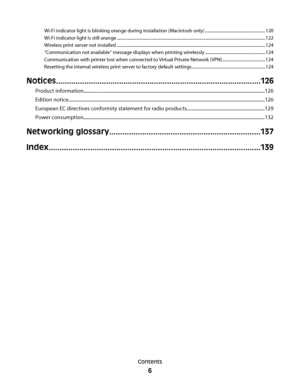 Page 6Wi-Fi indicator light is blinking orange during installation (Macintosh only) ........................................................120
Wi-Fi indicator light is still orange ..........................................................................................................................................122
Wireless print server not installed ..........................................................................................................................................124...