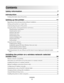 Page 2Contents
Safety information.............................................................................7
Introduction........................................................................................8
Finding information about the printer...........................................................................................................................8
Setting up the printer......................................................................11
Bypassing security warnings during software...