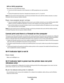 Page 115WPA or WPA2 passphrase
Must meet one of the following criteria:
From 8 to 63 ASCII characters. ASCII characters in a WPA passphrase are case-sensitive.
or
Exactly 64 hexadecimal characters. Hexadecimal characters are A-F, a-f, and 0-9.
Note: If you do not know this information, see the documentation that came with the wireless network, or contact
the person who set up your wireless network.
CHECK YOUR ADVANCED SECURITY SETTINGS
If you are using MAC address filtering to limit access to your wireless...