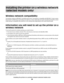Page 34Installing the printer on a wireless network
(selected models only)
Wireless network compatibility
Your printer contains an IEEE 802.11g wireless print server. Your printer is compatible with IEEE 802.11 b/g/n routers
that are Wi-Fi certified. If you are having issues with an n router, verify with your router manufacturer that the current
mode setting is compatible with g devices, as this setting varies depending on the router brand/model.
Information you will need to set up the printer on a
wireless...