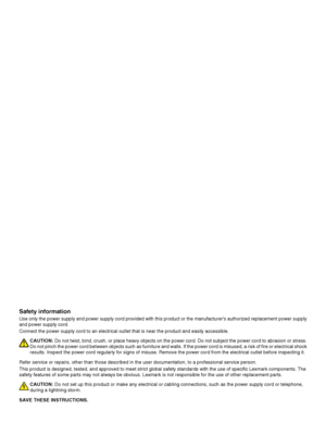 Page 2Safety information
Use only the power supply and power supply cord provided with this product or the manufacturers authorized replacement power supply
and power supply cord.
Connect the power supply cord to an electrical outlet that is near the product and easily accessible.
CAUTION: Do not twist, bind, crush, or place heavy objects on the power cord. Do not subject the power cord to abrasion or stress.
Do not pinch the power cord between objects such as furniture and walls. If the power cord is misused,...