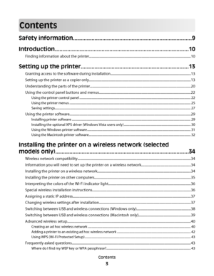 Page 3Contents
Safety information............................................................................. 9
Introduction...................................................................................... 10
Finding information about the printer........................................................................................................................ 10
Setting up the printer...................................................................... 13
Granting access to the software during...