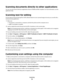 Page 71Scanning documents directly to other applications
You can scan documents directly to applications that are TWAIN and WIA compliant. For more information, see the
application help.
Scanning text for editing
Use the Optical Character Recognition (OCR) software feature to turn scanned images into text you can edit with a
word-processing application.
1Make sure:
The printer is connected to a computer, and both the printer and the computer are on.
ABBYY Fine Reader is installed.
2Load an original document...