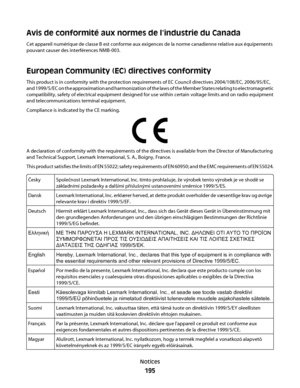 Page 195Avis de conformité aux normes de l’industrie du Canada
Cet appareil numérique de classe B est conforme aux exigences de la norme canadienne relative aux équipements
pouvant causer des interférences NMB-003.
European Community (EC) directives conformity
This product is in conformity with the protection requirements of EC Council directives 2004/108/EC, 2006/95/EC,
and 1999/5/EC on the approximation and harmonization of the laws of the Member States relating to electromagnetic
compatibility, safety of...