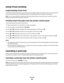 Page 60Using Proof printing
Understanding Proof Print
Proof Print is a feature that lets you store the print data of multiple copies in the memory, print out only the first set
to check the print result, and, if satisfactory, print the remaining copies from the printer control panel.
Note:  You can select whether to delete proof print data after printing. The proof print jobs stored in the printer
memory are erased when the printer is turned off.
Printing Proof Print jobs from the printer control panel
To print...