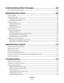 Page 8Understanding printer messages...............................................148
List of status and error messages................................................................................................................................148
Maintaining the printer.................................................................160
Storing...