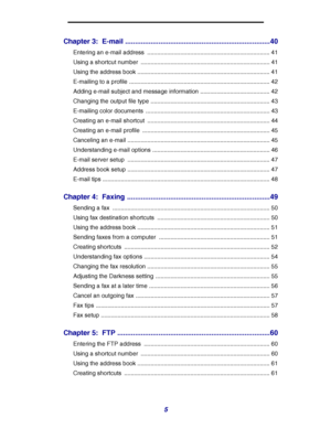 Page 55
Chapter 3: E-mail ..........................................................................40
Entering an e-mail address  .......................................................................... 41
Using a shortcut number  .............................................................................. 41
Using the address book ................................................................................ 41
E-mailing to a profile...