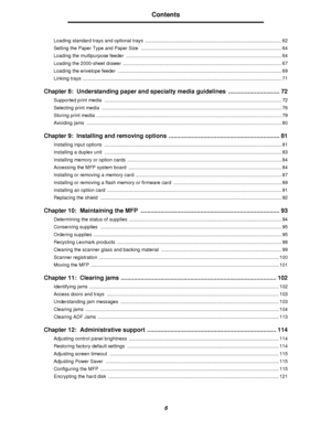 Page 66
Contents
Loading standard trays and optional trays  ..................................................................................................... 62
Setting the Paper Type and Paper Size  ........................................................................................................ 64
Loading the multipurpose feeder  ................................................................................................................... 64
Loading the 2000-sheet drawer...