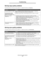 Page 127Solving copy quality problems
127
Troubleshooting
Solving copy quality problems
The following solutions will help solve copy problems. For additional information, see Copy tips.
Solving scan quality problems
The following solutions will help solve scan problems. For additional information, see Scanning tips.
SymptomSolution
Unwanted background is visible. Adjust the Background Removal setting under Copy
Æ OptionsÆ Advanced 
Imaging. Touch the right arrow to remove more background.
Unwanted patterns...