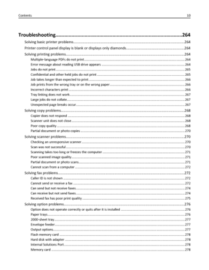 Page 10Troubleshooting.......................................................................................264
Solving basic printer problems..............................................................................................................264
Printer control panel display is blank or displays only diamonds..........................................................264
Solving printing...