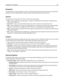 Page 125Resolution
This option adjusts the output quality of your file. Increasing the image resolution increases the file size and the time
needed to scan your original document. Image resolution can be decreased to reduce the file size.
Send As
This option sets the output (PDF, TIFF, JPEG or XPS) for the scanned image.
PDF—Creates a single file with multiple pages, viewable with Adobe Reader. Adobe Reader is provided free by
Adobe at www.adobe.com.
Secure PDF—Creates an encrypted PDF file that protects the...