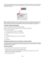 Page 52If you purchased the internal wireless print server separately, the MAC address appears on an adhesive label that
came with the wireless print server. Attach the adhesive label to your printer so you will be able to find the MAC
address when you need it.
UAA:     XX   XX   XX   XX   XX   XX
Note: A list of MAC addresses can be set on a router so that only devices with matching MAC addresses can be
allowed to operate on the network. This is called MAC filtering. If MAC filtering is enabled in your router...