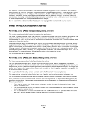 Page 154Notices153
Notices
The Telephone Consumer Protection Act of 1991 makes it unlawful for any person to use a computer or other electronic 
device, including fax machines, to send any message unless said message clearly contains in a margin at the top or bottom 
of each transmitted page or on the first page of the transmission, the date and time it is sent and an identification of the 
business or other entity, or other individual sending the message, and the telephone number of the sending machine or 
such...