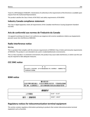 Page 294Tower III, 1095 Budapest HUNGARY, A declaration of conformity to the requirements of the Directives is available upon
request from the Authorized Representative.
This product satisfies the Class A limits of EN 55022 and safety requirements of EN 60950.
Industry Canada compliance statement
This Class A digital apparatus meets all requirements of the Canadian Interference-Causing Equipment Standard
ICES-003.
Avis de conformité aux normes de l’industrie du Canada
Cet appareil numérique de classe A est...