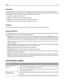 Page 119Resolution
This options increases how closely the scanner examines the document you want to fax. If you are faxing a photo, a
drawing with fine lines, or a document with very small text, increase the Resolution setting. This will increase the amount
of time required for the scan and will increase the quality of the fax output.
Standard—Suitable for most documents
Fine—Recommended for documents with small print
Super fine—Recommended for original documents with fine detail
Ultra fine—Recommended for...