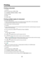 Page 89Printing
Printing a document1 Load paper.
2 With a document open, click  File ª Print .
3 Click  Properties , Preferences , Options , or Setup .
4 Adjust the settings.
5 Click  OK.
6 Click  OK or Print .
Printing multiple copies of a document
You can print multiple copies of: • a hard copy document which you place in the Automatic Document Feeder (ADF) or on the scanner glass
• a soft copy document contained in a file on your personal computer
To print multiple copies of a hard copy document:
1 Load...