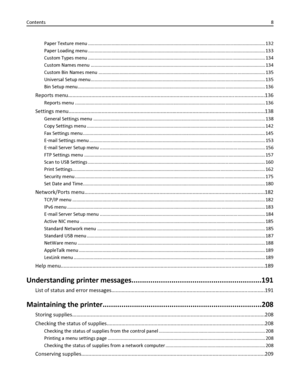 Page 8Paper Texture menu ....................................................................................................................................... 132
Paper Loading menu ....................................................................................................................................... 133
Custom Types menu ....................................................................................................................................... 134
Custom Names menu...