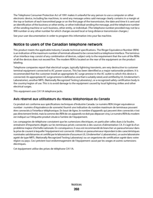 Page 268The Telephone Consumer Protection Act of 1991 makes it unlawful for any person to use a computer or other
electronic device, including fax machines, to send any message unless said message clearly contains in a margin at
the top or bottom of each transmitted page or on the first page of the transmission, the date and time it is sent and
an identification of the business or other entity, or other individual sending the message, and the telephone number
of the sending machine or such business, other...