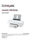 Page 1Lexmark 1300 Series
Users Guide
December 2006 www.lexmark.com
Lexmark and Lexmark with diamond design are trademarks of Lexmark International, Inc., registered in the United States and/or other countries.
All other trademarks are the property of their respective owners.
© 2007 Lexmark International, Inc.
All rights reserved.
740 West New Circle Road
Lexington, Kentucky 40550
Downloaded From ManualsPrinter.com Manuals 