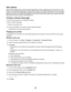 Page 20MAC address
Most network equipment has a unique hardware identification number to distinguish it from other devices on the
network. This is called the Media Access Control (MAC) address. A list of MAC addresses can be set on a router
so that only devices with matching MAC addresses can be allowed to operate on the network. This is called MAC
filtering. If a customer has a MAC filter enabled in his router and wants to add a printer to the network, the printer
MAC address must be included in the MAC filter...