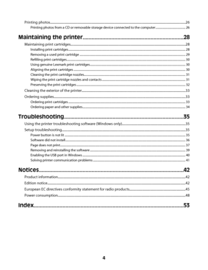 Page 4Printing photos.....................................................................................................................................................................26
Printing photos from a CD or removable storage device connected to the computer ........................................ 26
Maintaining the printer...................................................................28
Maintaining print...