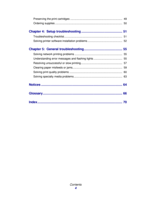 Page 4Contents
4
Preserving the print cartridges .....................................................................  49
Ordering supplies .........................................................................................  50
Chapter 4: Setup troubleshooting .............................................. 51
Troubleshooting checklist .............................................................................  51
Solving printer software installation problems...