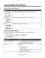 Page 13Learning about the software
Using the printer software
Use thisTo
The Solution CenterFind troubleshooting, maintenance, and cartridge ordering information.
Print PropertiesSelect the best print settings for the document you are printing.
Fast PicsEdit and print photos stored on the computer.
Using the Solution Center
The Solution Center provides help, as well as information about the printer status and ink level.
To open the Solution Center:
1Click Start Œ Programs or All Programs Œ Lexmark 840 Series....