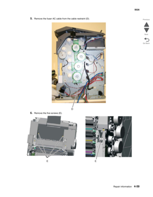 Page 305Repair information4-59
 5026
Go Back Previous
Next
5.Remove the fuser AC cable from the cable restraint (D).
6.Remove the five screws (E).
EE 