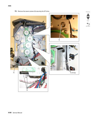 Page 3404-94Service Manual 5026 
Go Back Previous
Next
13.Remove the seven screws (N) securing the EP drive.
N
N (First)
N
N 