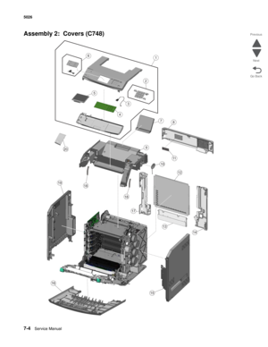 Page 4647-4Service Manual 5026 
Go Back Previous
Next
Assembly 2:  Covers (C748)
1
2
3
6
1918
18
17
15
16
78
9
11
12
14
13
20
4
5
10 