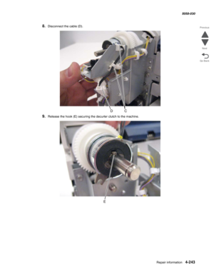 Page 677Repair information 4-243
  5058-030
Go Back Previous
Next
8.Disconnect the cable (D).
9.Release the hook (E) securing the decurler clutch to the machine. 