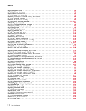 Page 458
I-16Service Manual
5060-4
xx   
56P2813 Right rear cover
  - - - - - - - - - - - - - - - - - - - - - - - - - - - - - - - - - - - - - - - - - - - - - - - - - - - - - - - - - - - - - - -  - -   7-3
56P2814 Left lower pivot cover
 - - - - - - - - - - - - - - - - - - - - - - - - - - - - - - - - - - - - - - - - - - - - - - - - - - - - - - - - - - - - - -    7-5
56P2815 Waste container door
 - - - - - - - - - - - - - - - - - - - - - - - - - - - - - - - - - - - - - - - - - - - - - - - - - - - - - - - - - - - -...