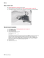 Page 296
4-80Service Manual
5060-4
xx   
Waste container latch
Go to “Waste container latch” on page 7-26  for part number.
1.Remove the paper size sensing assembly. See  “Paper size sensing assembly” on page 4-55 .
2.Use a flatblade screwdriver to release the waste container latch from the paper size sensing assembly.
Web oiler fuser kit installation
1.Enter Diagnostic mode. See “Entering Diagnostics mode” on page 3-13 .
2.Select PRINTER SETUP .
3.Select Configuration ID .
4.Increase the last two digits each by...