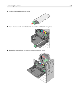 Page 2464Unpack the new waste toner bottle.
5Insert the new waste toner bottle into the printer until it clicks into place.
6Rotate the release lever counterclockwise to open the cover.
Maintaining the printer246 