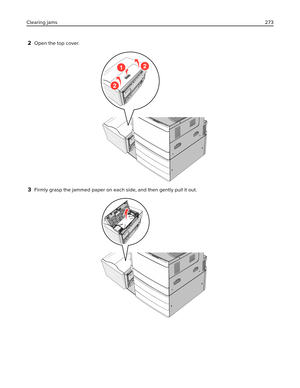 Page 2732Open the top cover.
12
2
3Firmly grasp the jammed paper on each side, and then gently pull it out.
Clearing jams273 